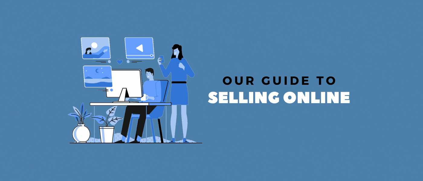 Ultimate Guide To Selling Products Online