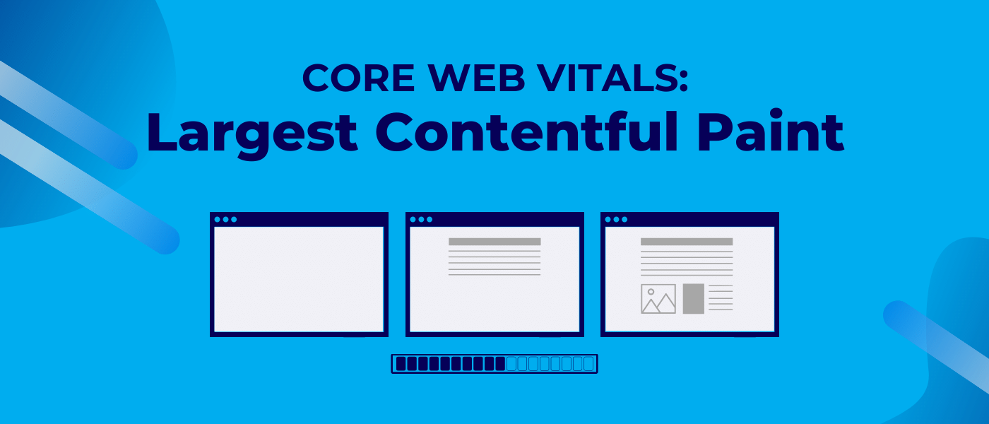 Largest Contentful Paint (LCP): An In-Depth Look